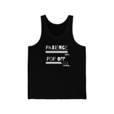 Patience Pop Off | Unisex Jersey Tank