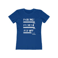 Patience Protest  Pop Off  | Women's The Boyfriend Tee