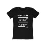 Judgment Justice Pop Off | Women's The Boyfriend Tee