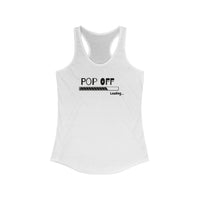 Pop Off | Women's Ideal Racerback Tank