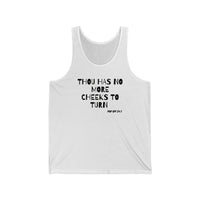 Thou Has No More Cheeks To Turn | Unisex Jersey Tank