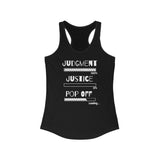 Judgment Justice Pop Off | Women's Ideal Racerback Tank