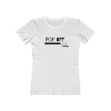 Pop Off  | Women's The Boyfriend Tee