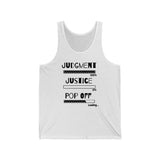 Judgment Justice Pop Off | Unisex Jersey Tank