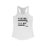 Patience Pop Off | Women's Ideal Racerback Tank