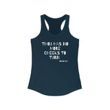 Thou Has No More Cheeks To Turn | Women's Ideal Racerback Tank