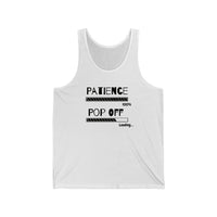 Patience Pop Off | Unisex Jersey Tank