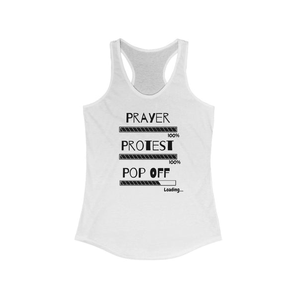 Prayer Protest Pop Off | Women's Ideal Racerback Tank